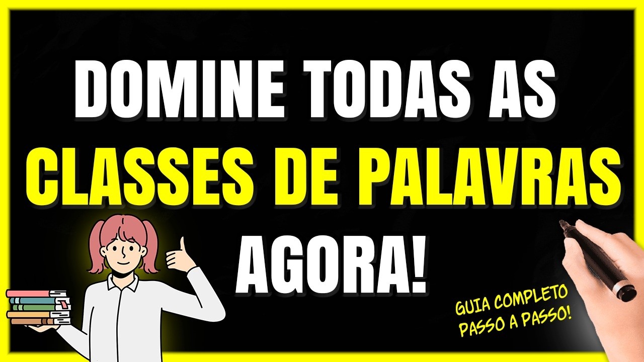 CLASSES GRAMATICAIS: Guia COMPLETO para Você Aprender as Classes de Palavras