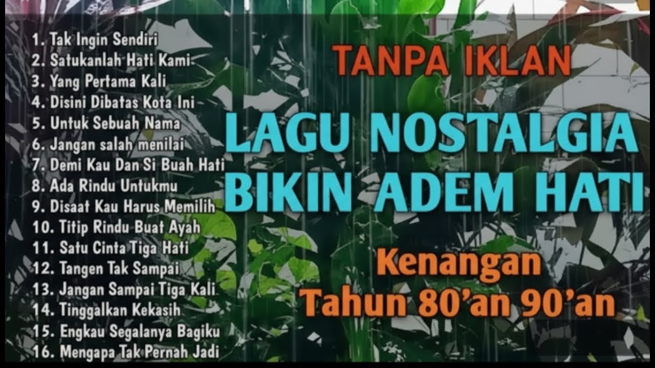 TANPA IKLAN  LAGU NOSTALGIA INDONESIA TAHUN 80an 90an