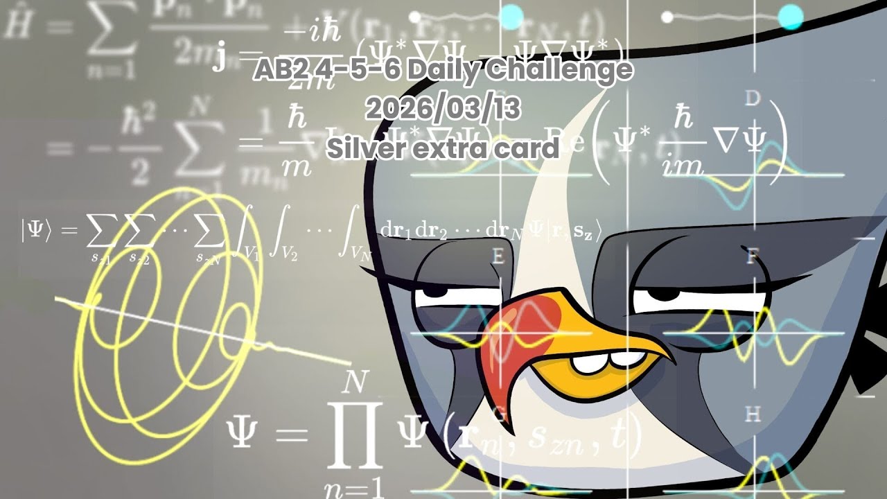 Angry Birds 2 AB2 4-5-6 Daily Challenge - 2026/03/13 for extra Silver card