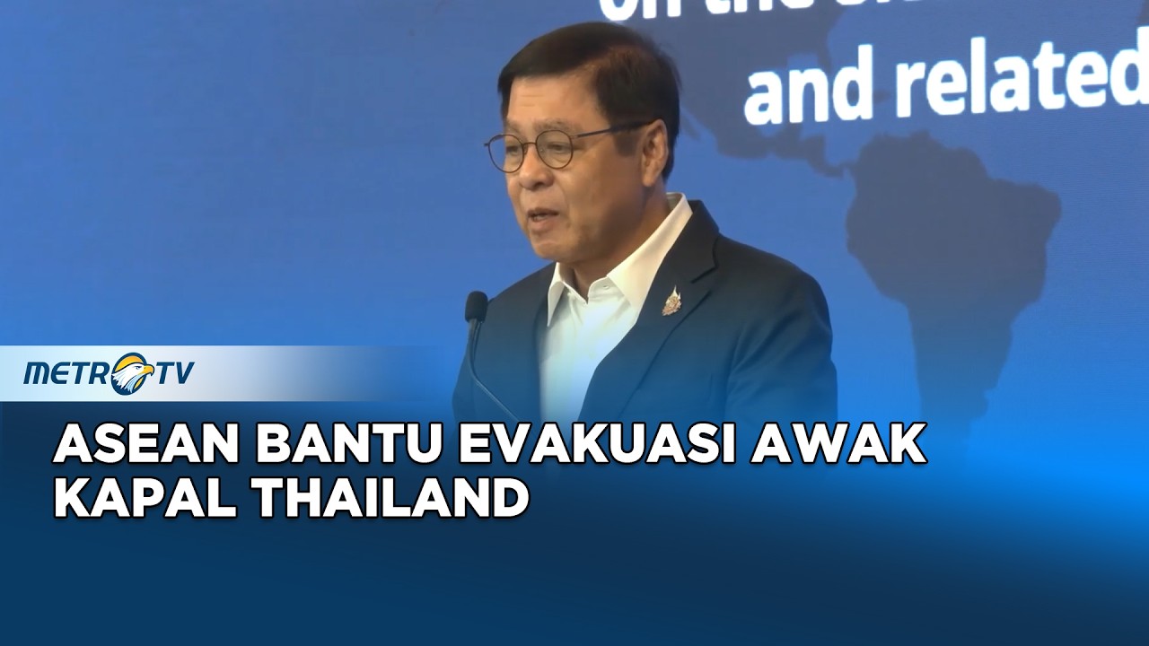 Thailand Puji Solidaritas ASEAN Selamatkan Awak Kapal