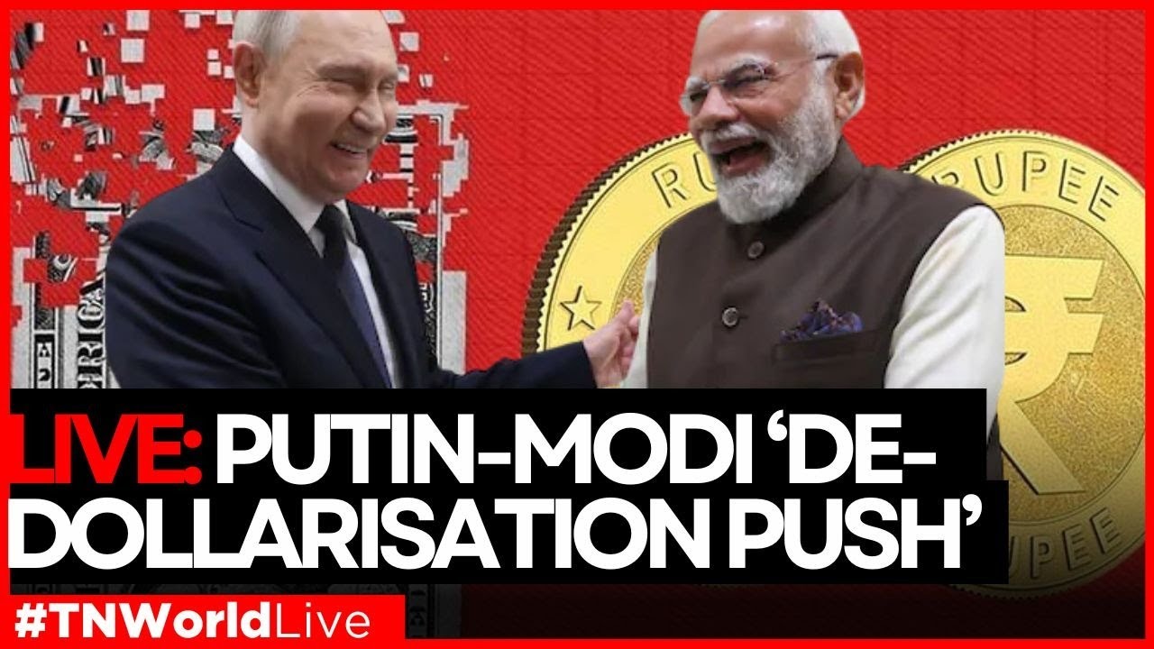 LIVE | India&ndash;Russia Drop Dollar: Target $100 Billion Trade, Massive De-Dollarisation Push