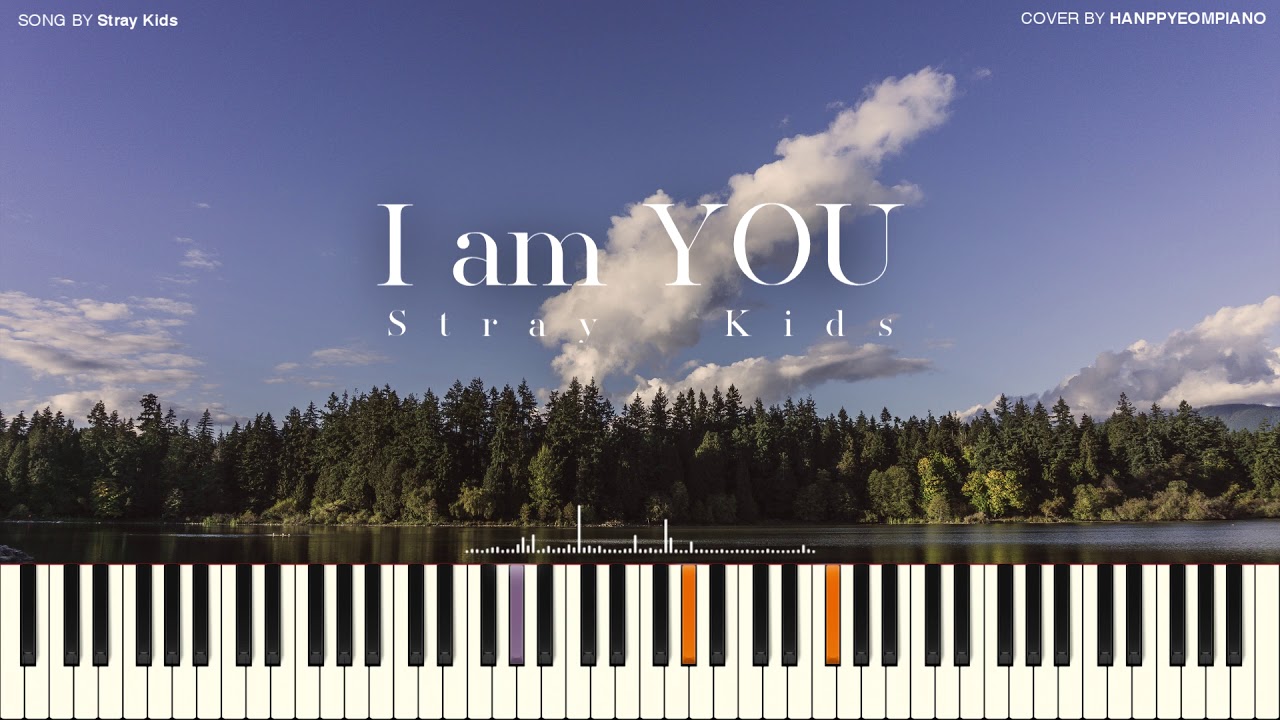 Stray Kids(스트레이 키즈) - I am YOU [PIANO COVER]