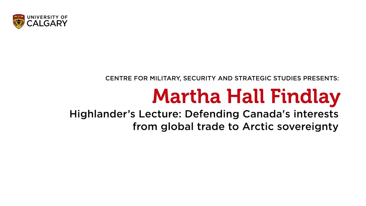 Highlander’s Lecture Series - Defending Canada’s interests from global trade to Arctic sovereignty