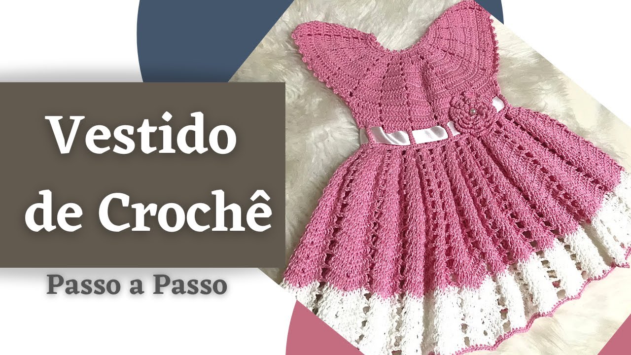 Vestido de Crochê Infantil Passo a Passo