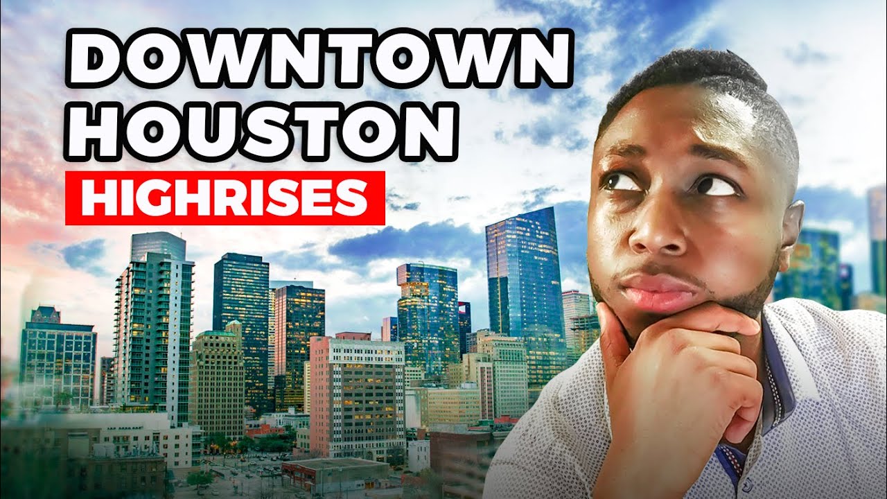 Best Highrises in Downtown Houston | Prices Included | Property Names Included | Apartment Tours
