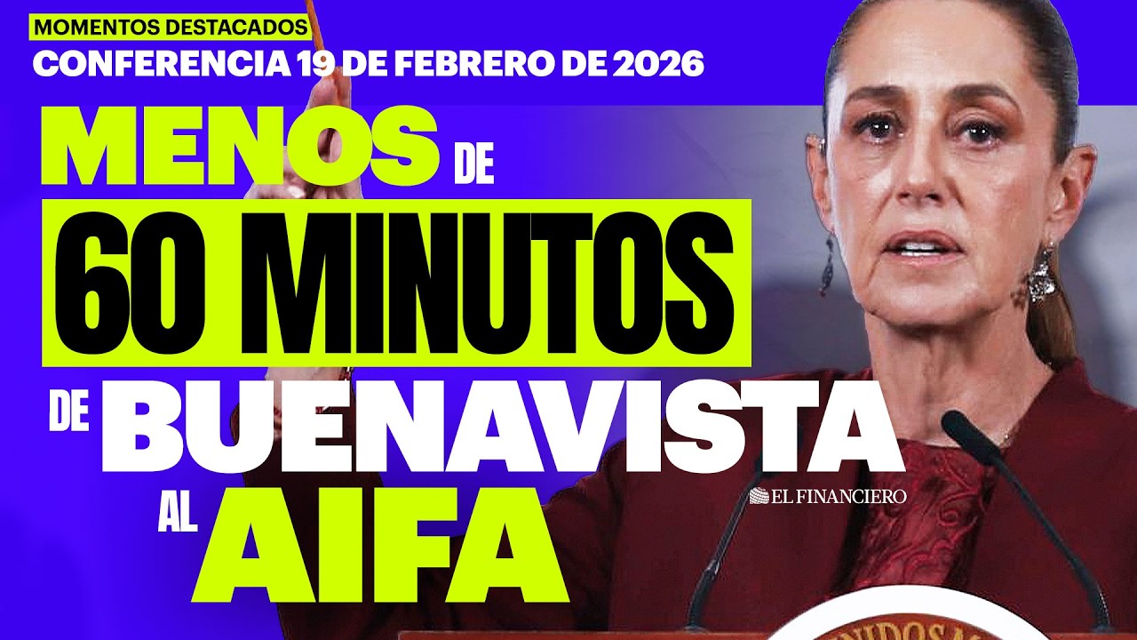 Tren Buenavista–AIFA abrirá antes de Semana Santa | Mañanera 19 de Febrero de 2026