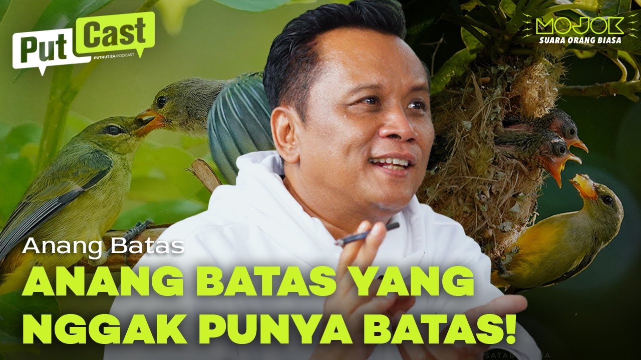 ANANG BATAS: DARI RAJA PLESETAN KE BURUNG RAJA UDANG - PutCast