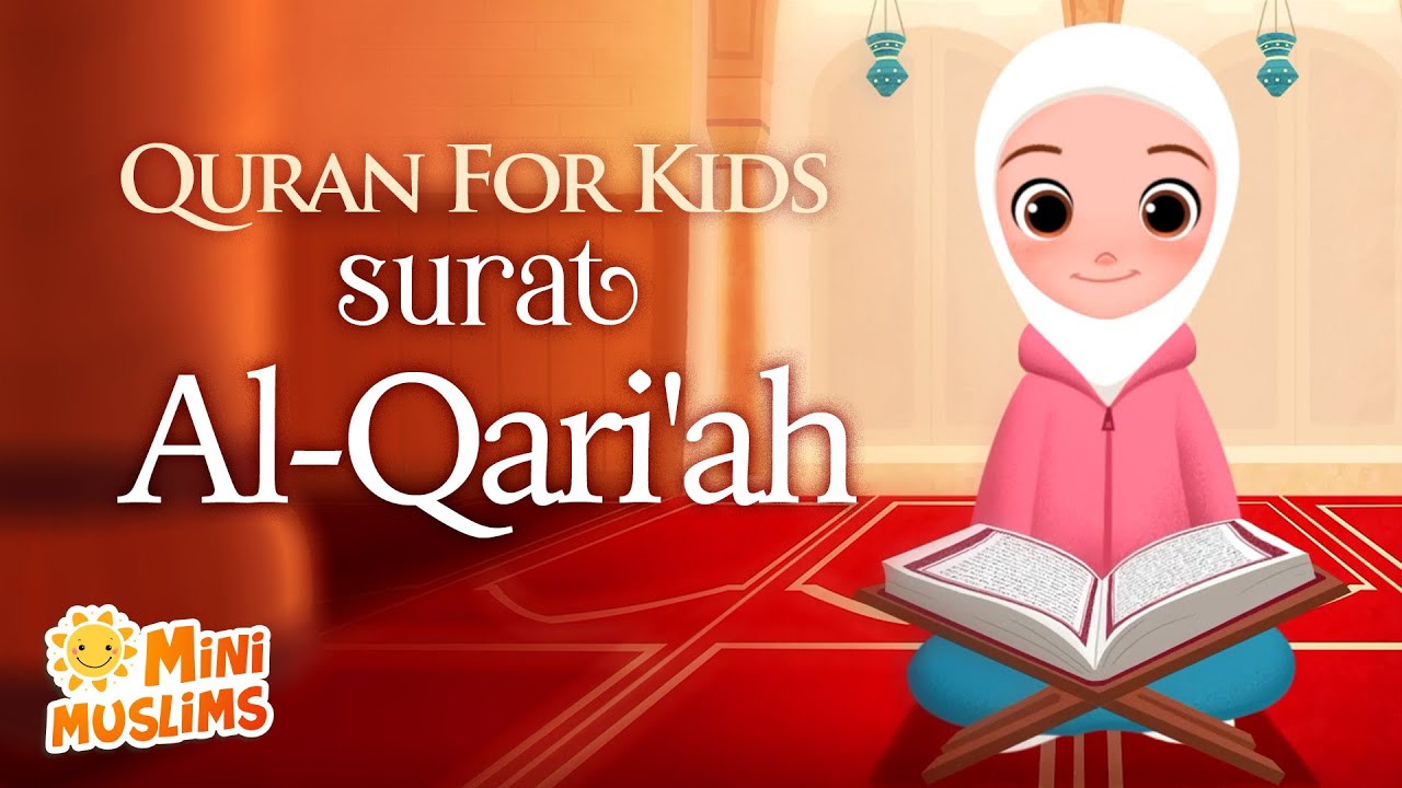 Learn Quran For Kids | Surat Al-Qari'ah سورة القارعة  ☀️ MiniMuslims