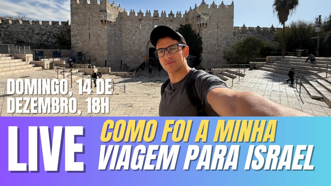 Live Especial: Minha viagem para Israel