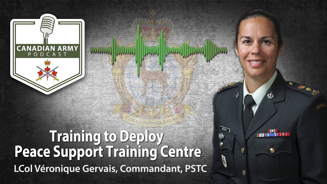 CANADIAN ARMY PODCAST - S2 E2 - Training to Deploy | Peace Support Training