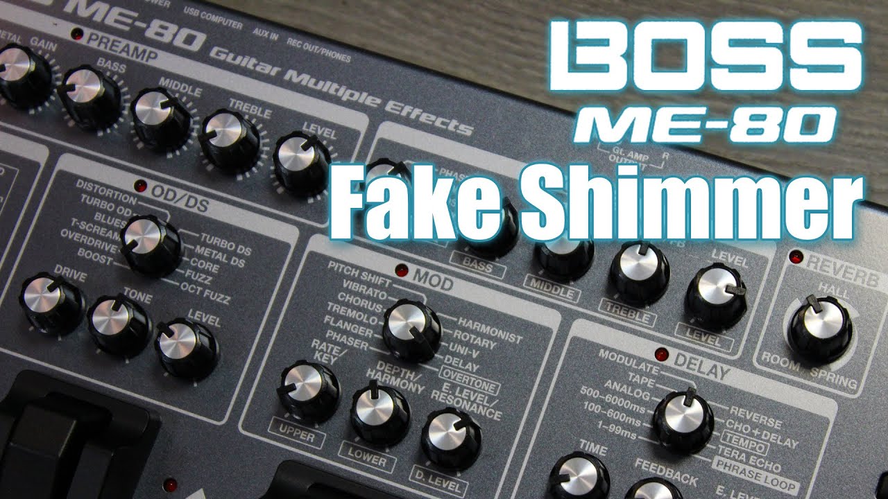 BOSS ME-80 - Fake Shimmer (Falso Shimmer) | Luigi Piovesan