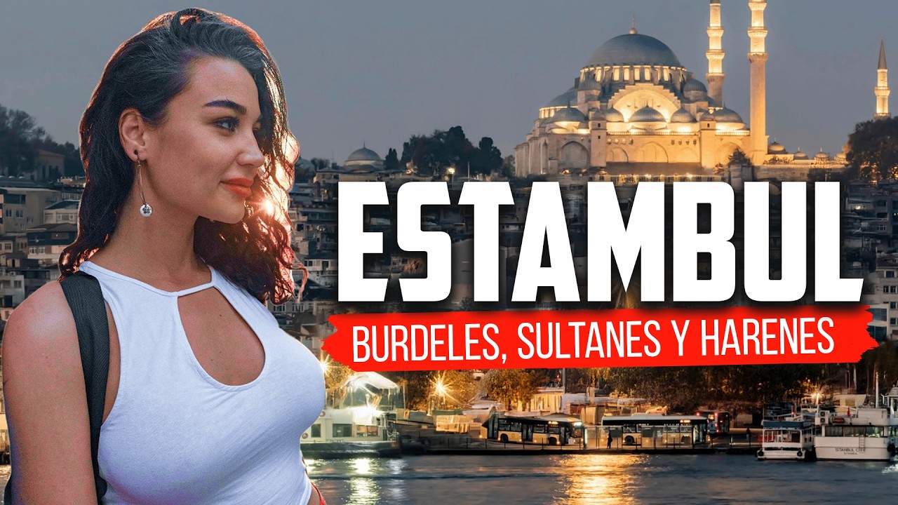 Burdeles, Sultanes y Harenes. Documental sobre la vida en Estambul