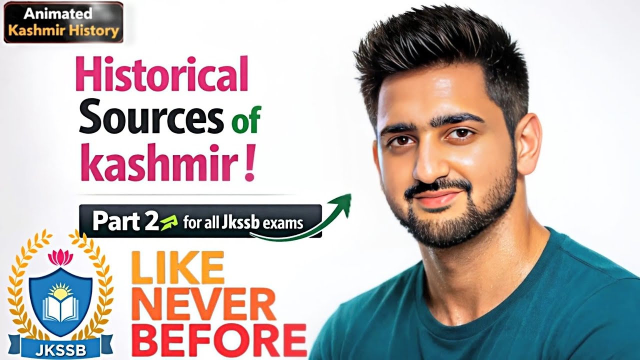 Sources of Kashmir History | Part-2 | Persian & Indian Sources  |Complete Coverage for JKSSB & JKPSC