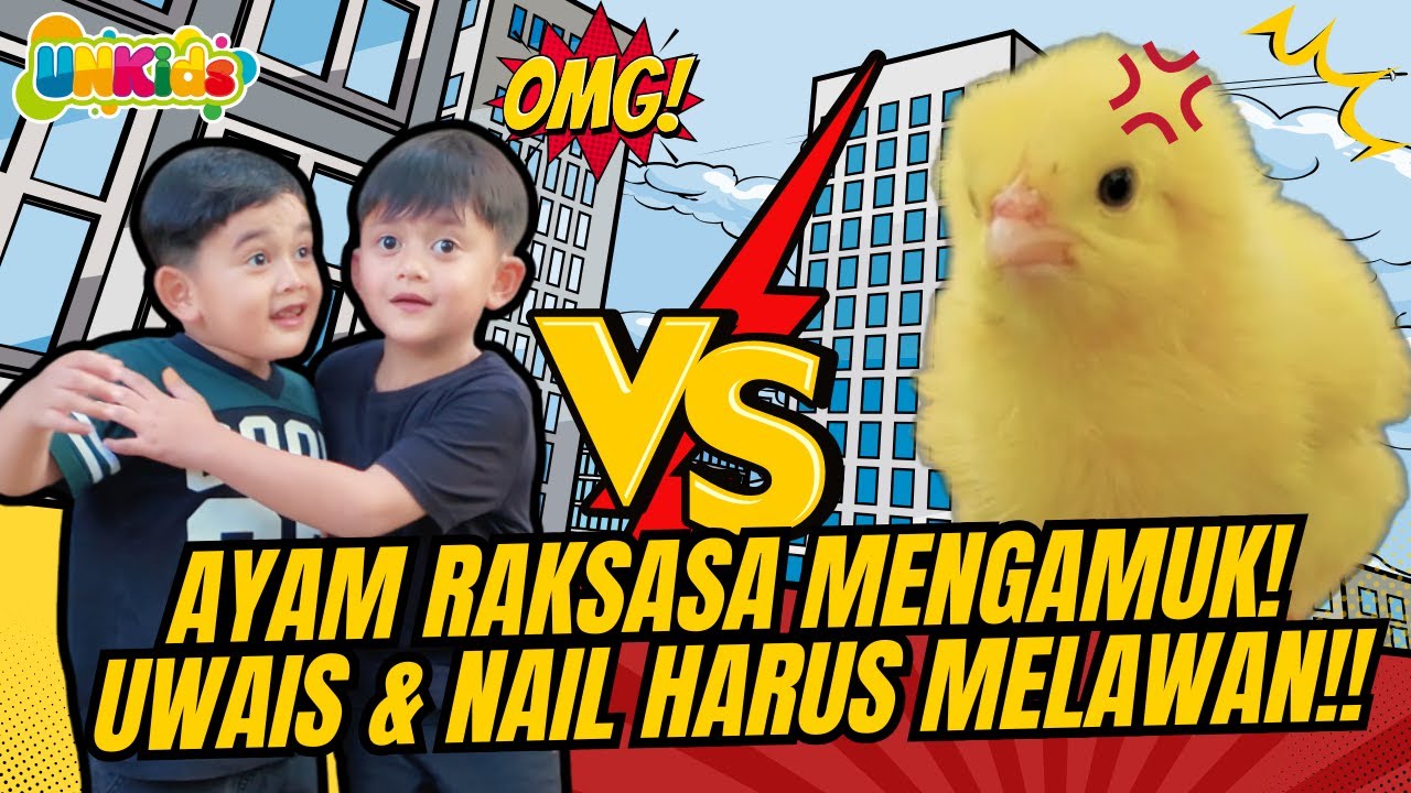 Pertarungan EPIC! 🐔 Uwais & Nail VS Ayam Raksasa 🔥 | UNKids Series