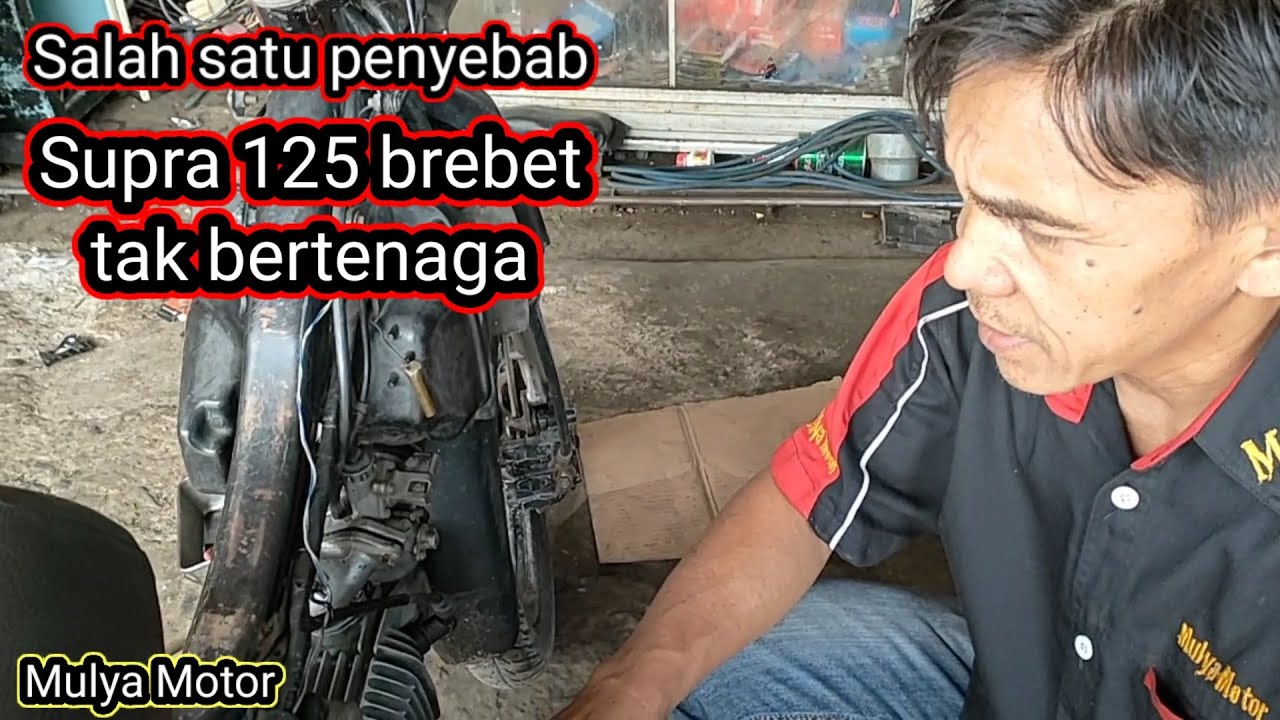 Supra 125 brebet dan tak bertenaga.