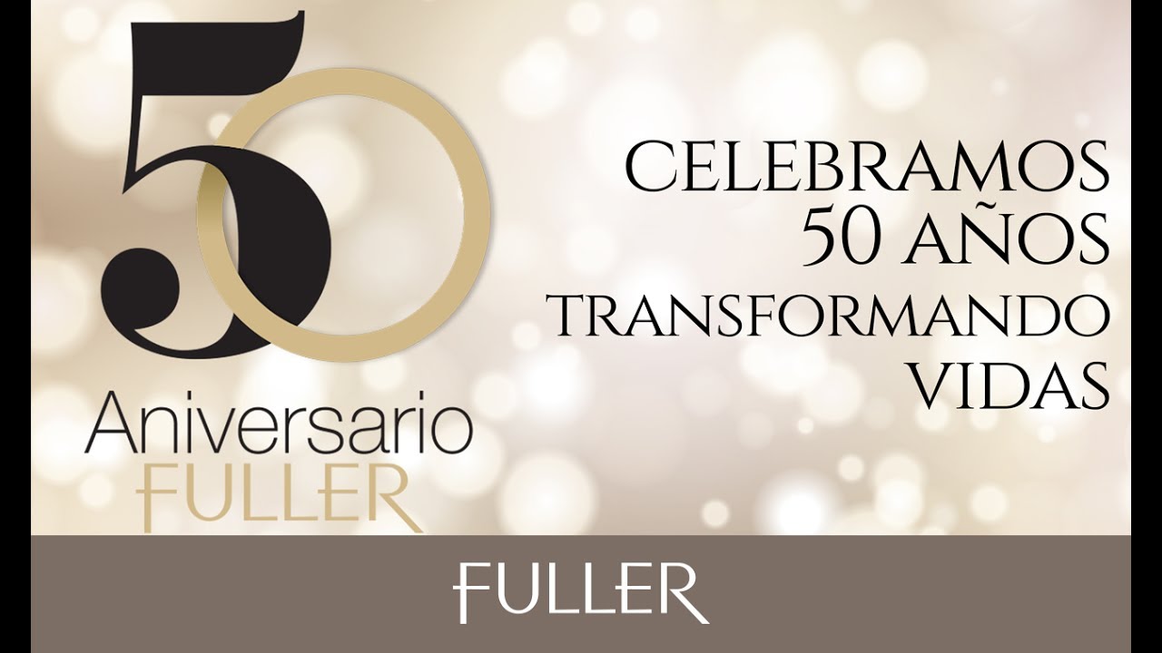 Fuller México - 50 Aniversario Fuller