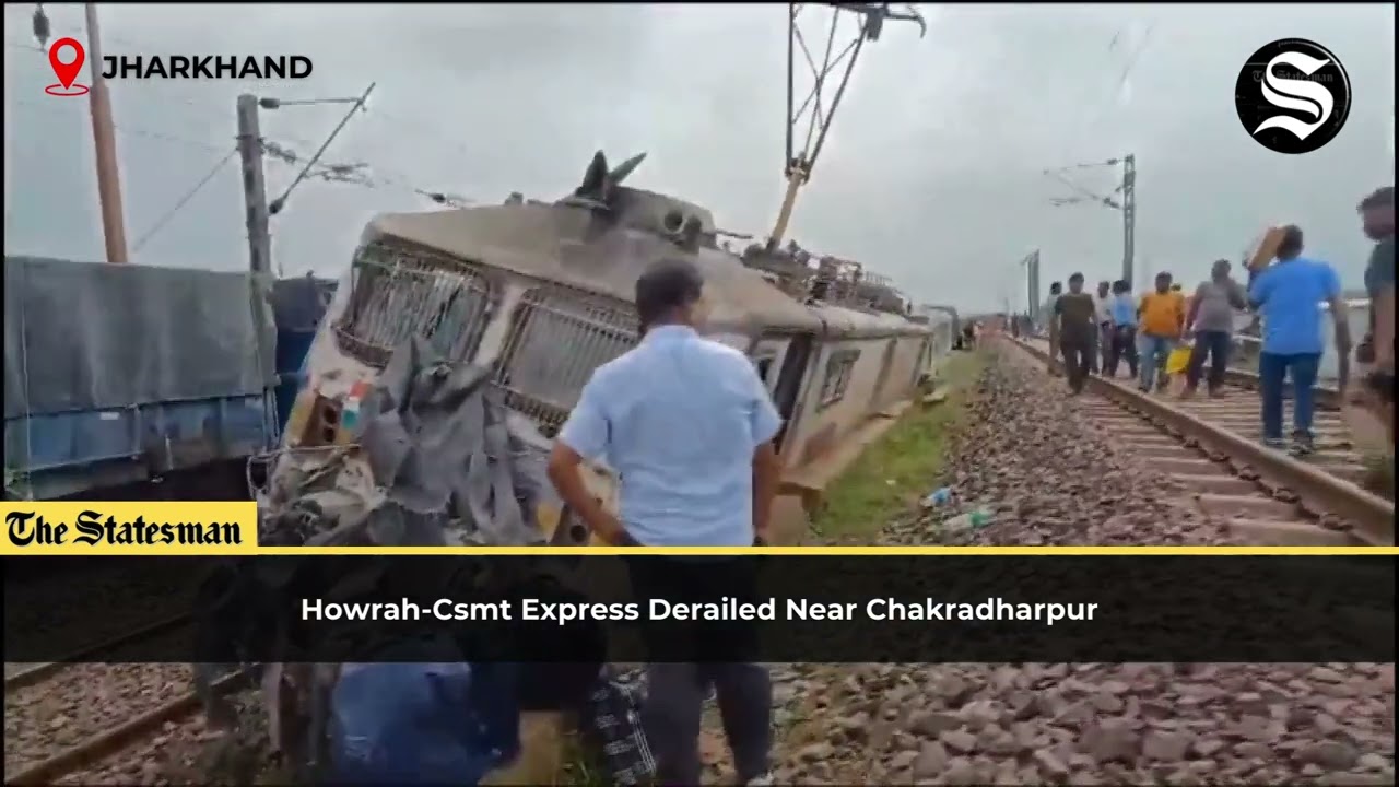 Train Accident: Howrah-Csmt Express train derails near Jharkhand's Chakradharpur | #TheStatesman