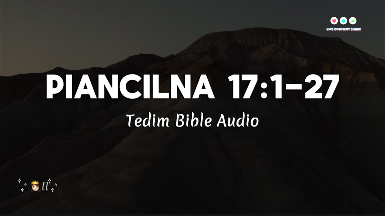 Piancilna 17:1-27 (Lai Siangtho Simna)