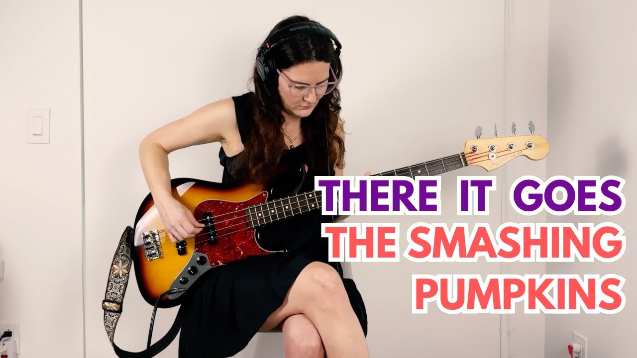 There It Goes - The Smashing Pumpkins (Bass Cover)