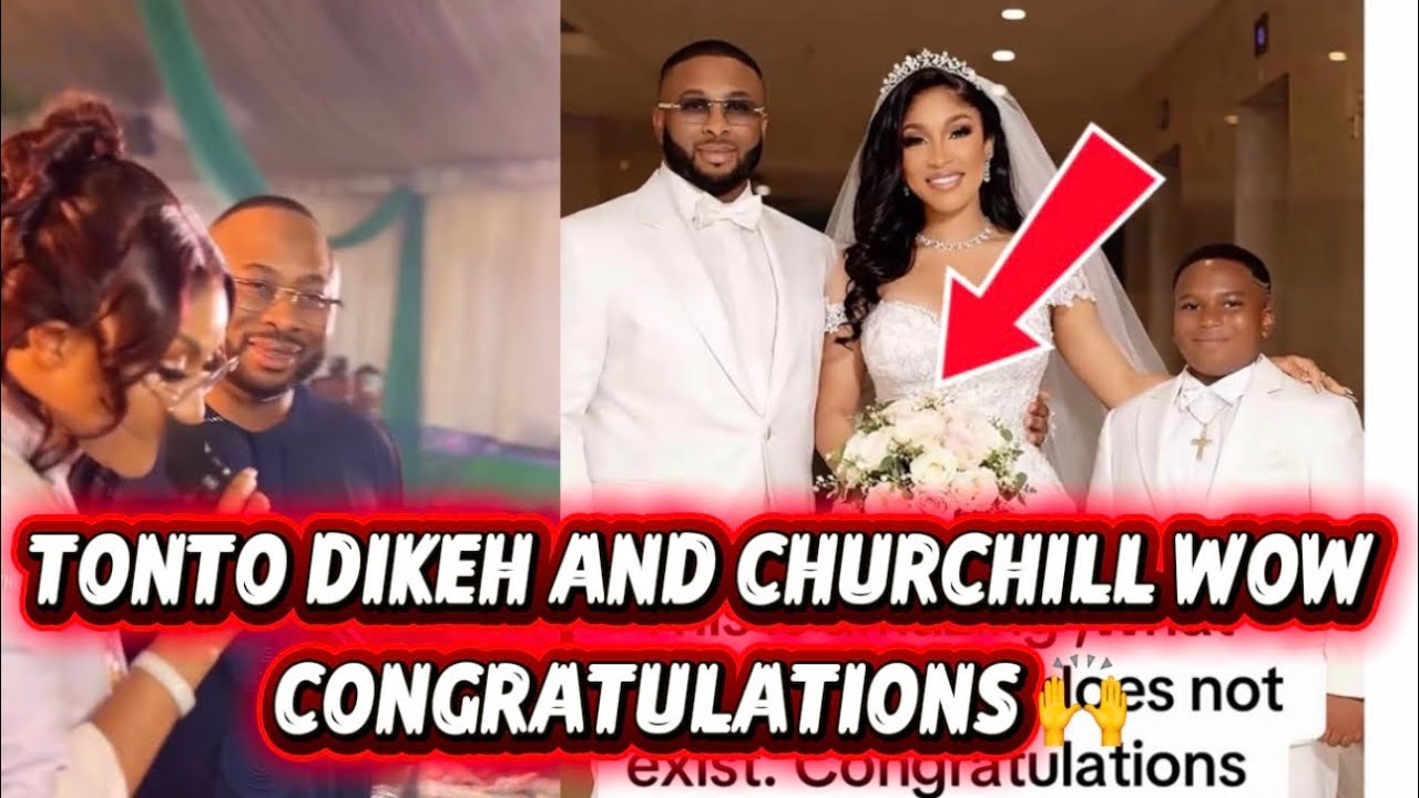 TONTO DIKEH AND CHURCHILL WOW CONGRATULATIONS 🙌 