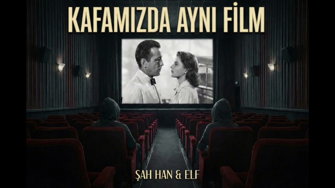 Şah Han & Elf - Kafamızda Aynı Film