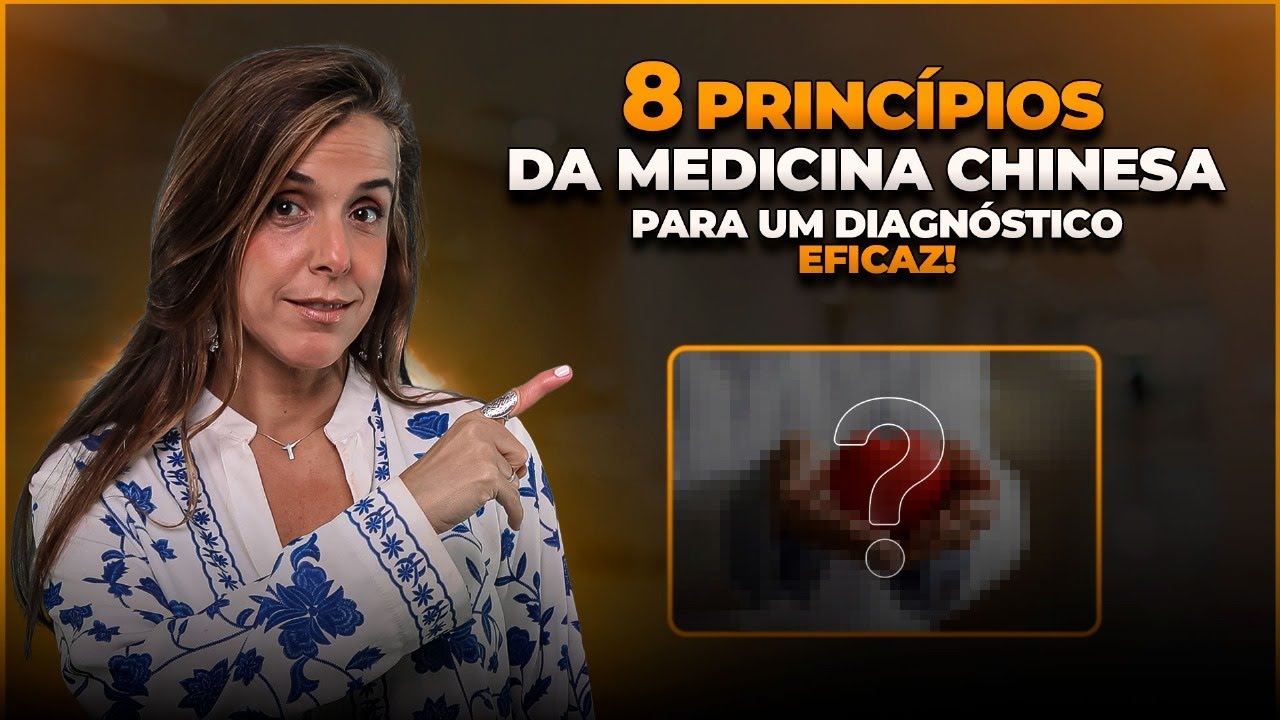 8 Princípios da Medicina Chinesa para um diagnóstico eficaz