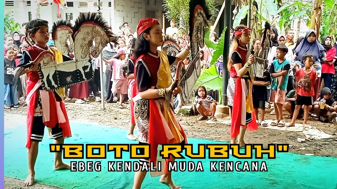 GENDING TARI BOTO RUBUH‼️EBEG KENDALI MUDA KENCANA