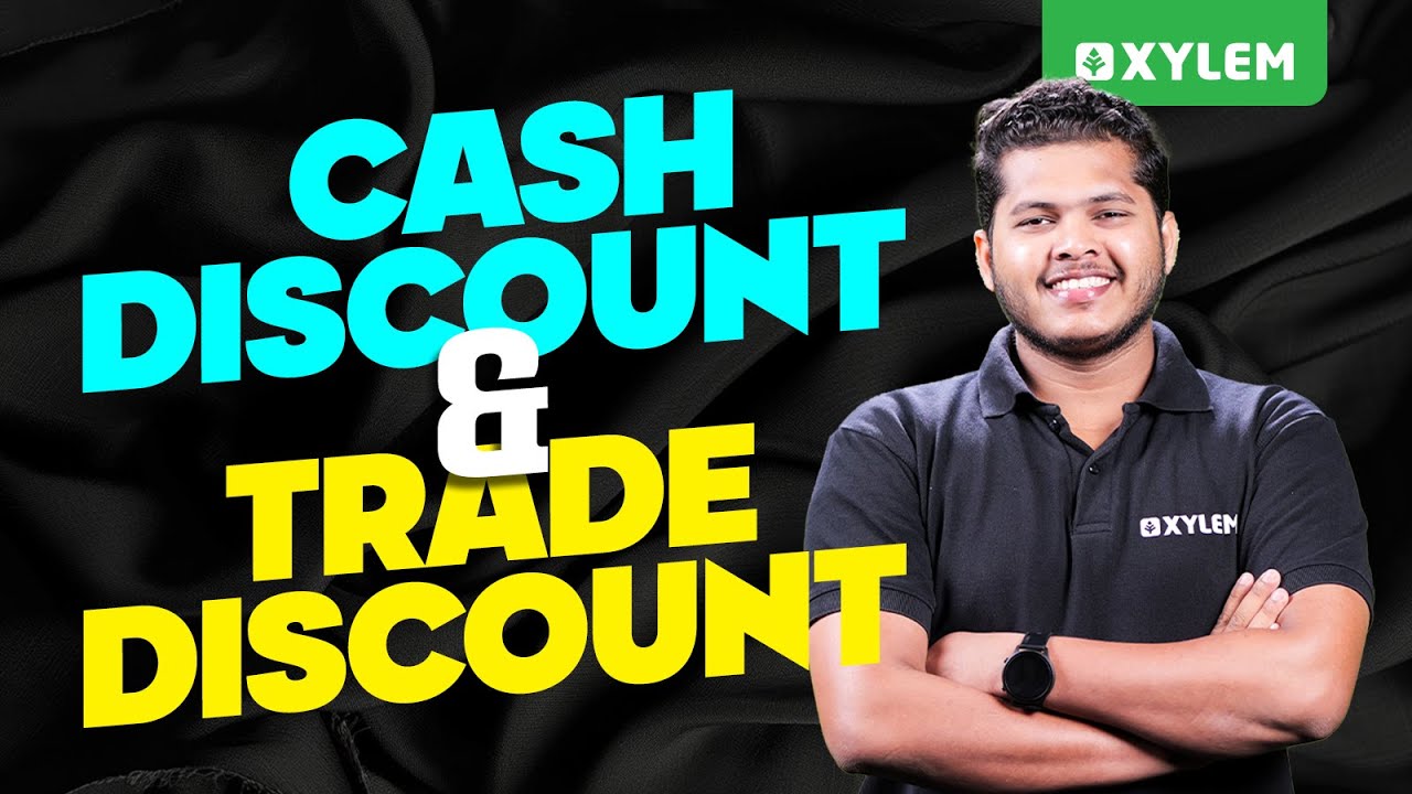 CASH DISCOUNT & TRADE DISCOUNT | Xylem Plus One Commerce