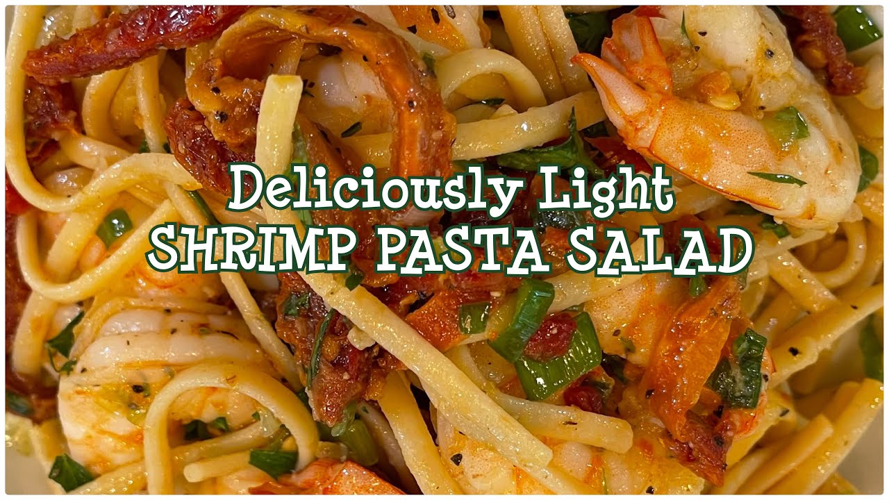 😋SHRIMP PASTA SALAD! The best dish in under 30 minutes.😋