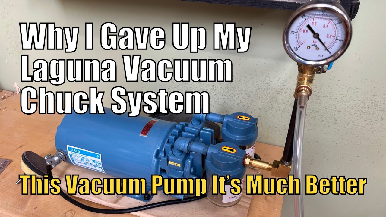 I Gave Up The Laguna Vacuum Chuck System