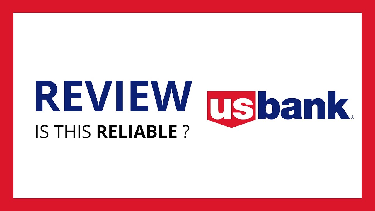U.S. BANK : Test & Review in 2024 (Is this bank reliable ?)
