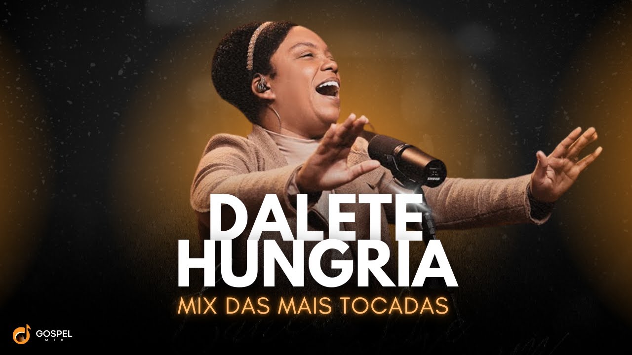 Gospel Mix e Dalete Hungria | Os Melhores Covers [Volume 16]