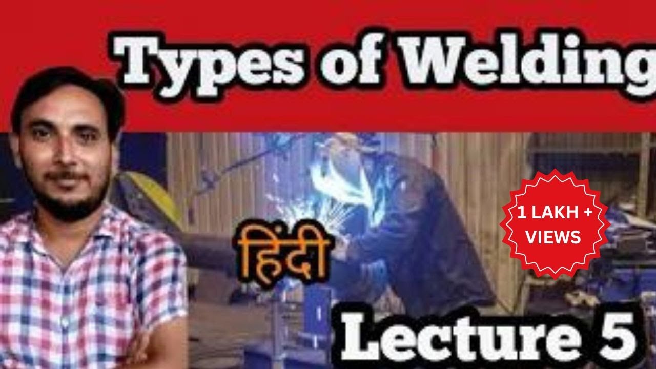 Types of Welding in Hindi || Classification of Welding || Welding types in hindi