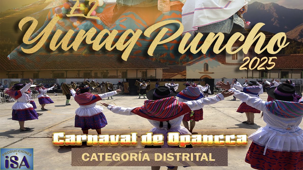 CARNAVAL DE OPANCCA - AYACUCHO - ALTA PALOMA - CONCURSO LLANTULLAY TUSUQ 2025 - PRODUCCIONES ISA-4K
