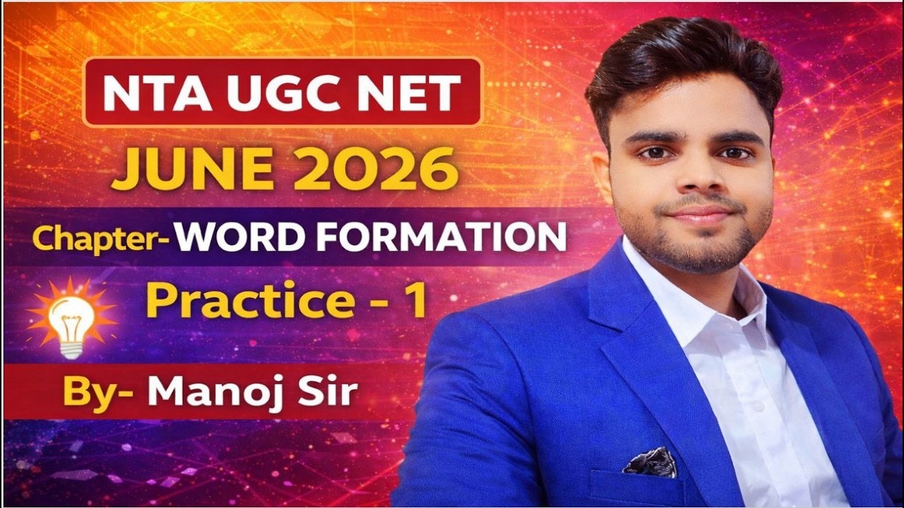 NTA UGC NET June 2026 | Word Formation Practice - 1 | English MCQ | By Manoj Sir