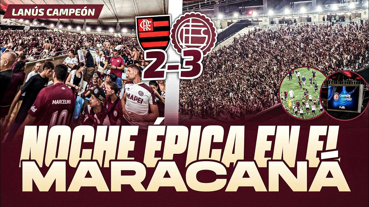 NOCHE &Eacute;PICA EN EL MARACAN&Aacute; - RES&Uacute;MEN HINCHADA FLAMENGO 2-3 LAN&Uacute;S | CAMPEONES RECOPA 2026