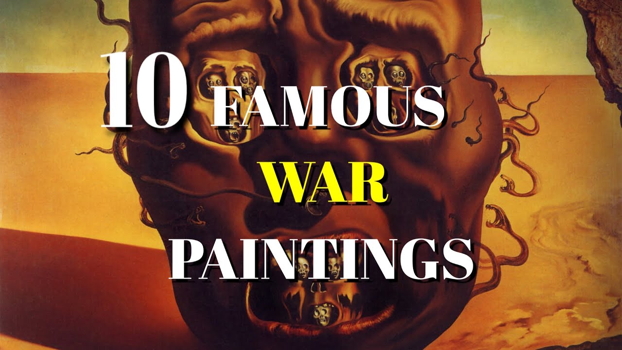 TOP 10 FAMOUS WAR PAINTINGS