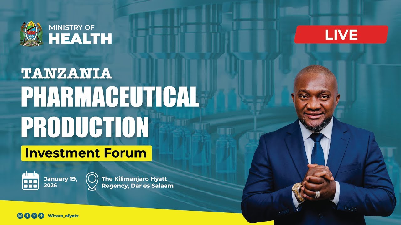 #LIVE TANZANIA PHARMACEUTICAL PRODUCTION IVESTMENT FORUM