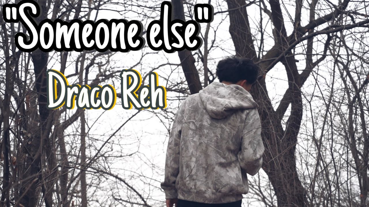 Draco Reh - Someone else (Music Video)
