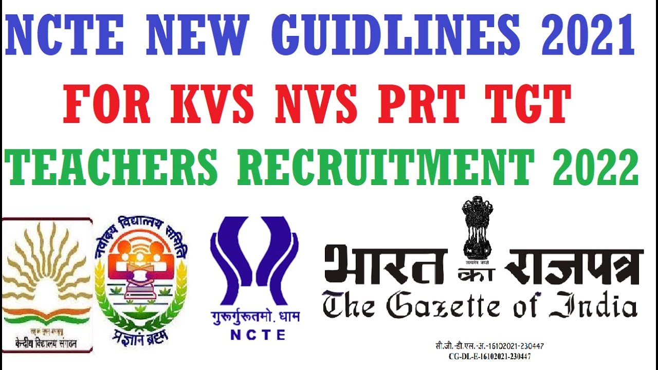 NCTE NEW RULE FOR KVS NVS PRT TGT TEACHERS RECRUITMENT 2022 । NCTE NEW GUIDLINES 2021 । PGT TGT PRT