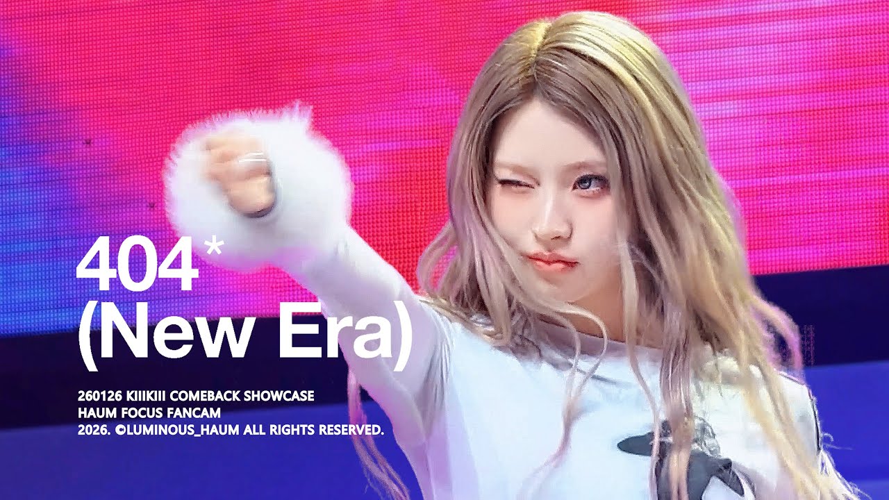 [4K] 260126 KiiiKiii COMEBACK SHOWCASE — 404 (New Era) | HAUM FOCUS | 하음 직캠