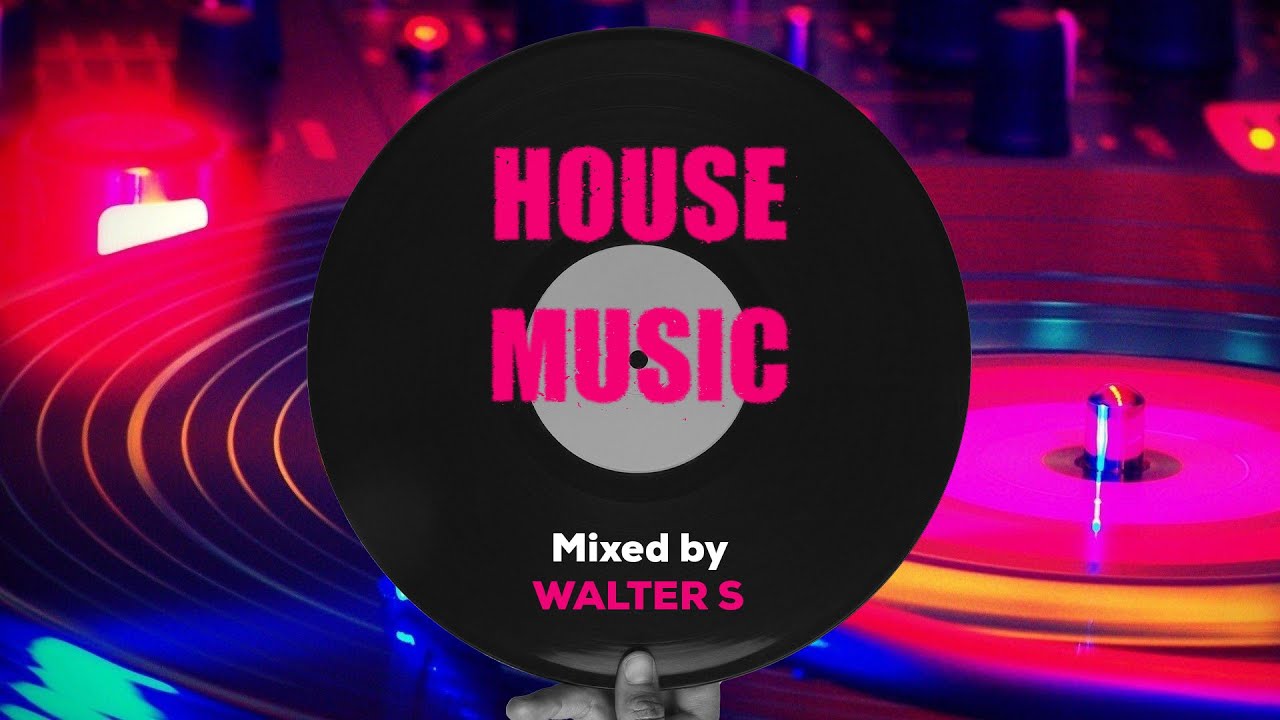 Walter S - Studio Mix - House Music