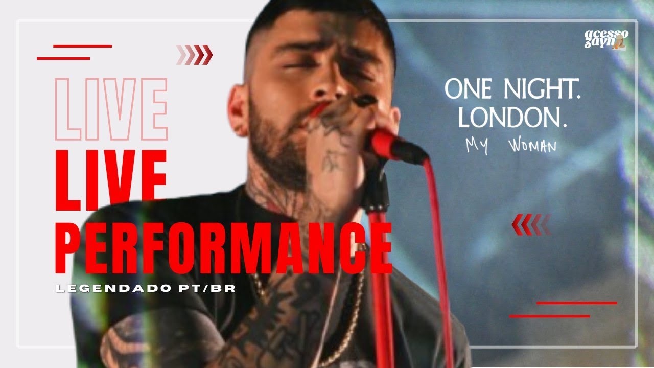 ZAYN - My Woman (LIVE) [Legendado/ Tradução] | One Night Only em Londres
