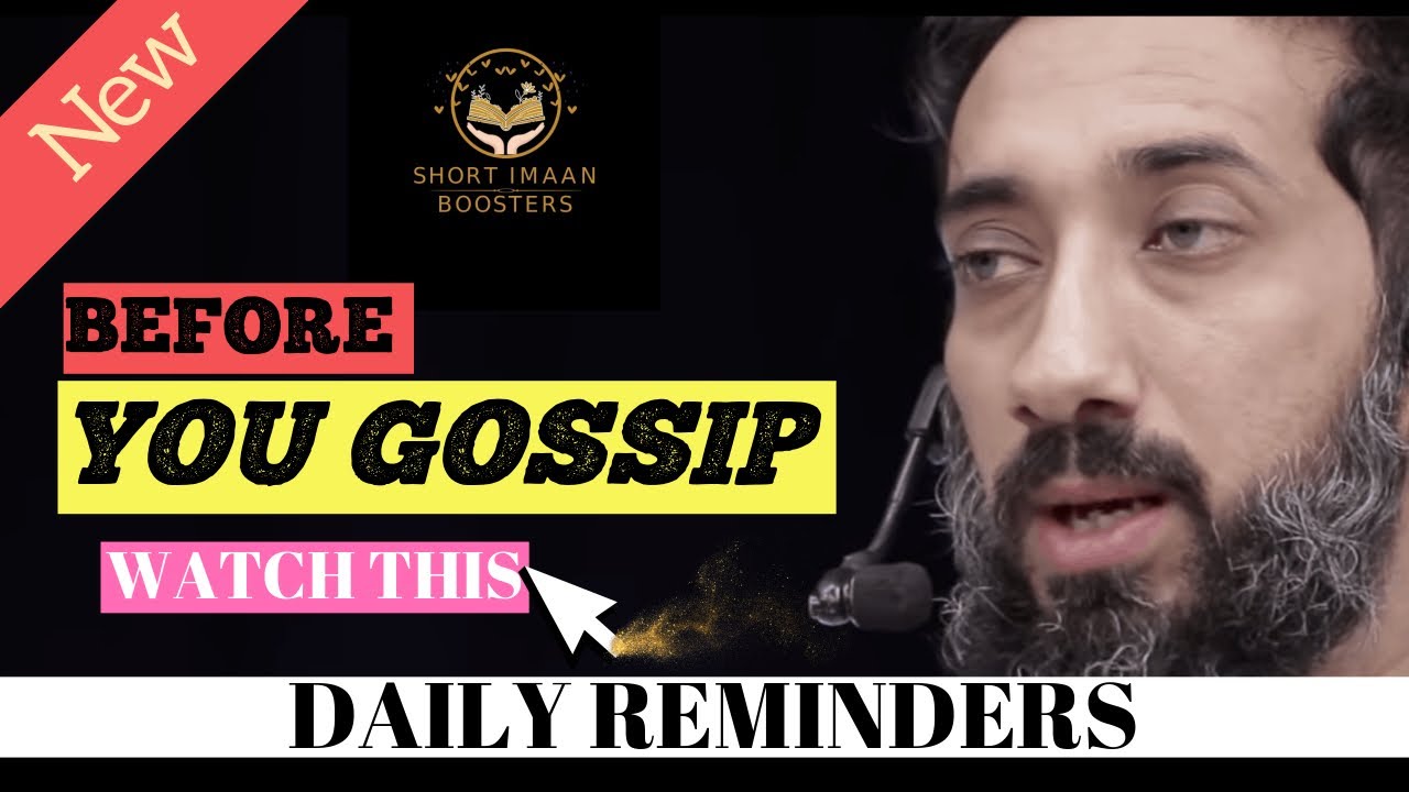 WHEN YOU LIKE TO GOSSIP I ISLAMIC TALKS 2020 I NOUMAN ALI KHAN NEW I BEFORE YOU GOSSIP