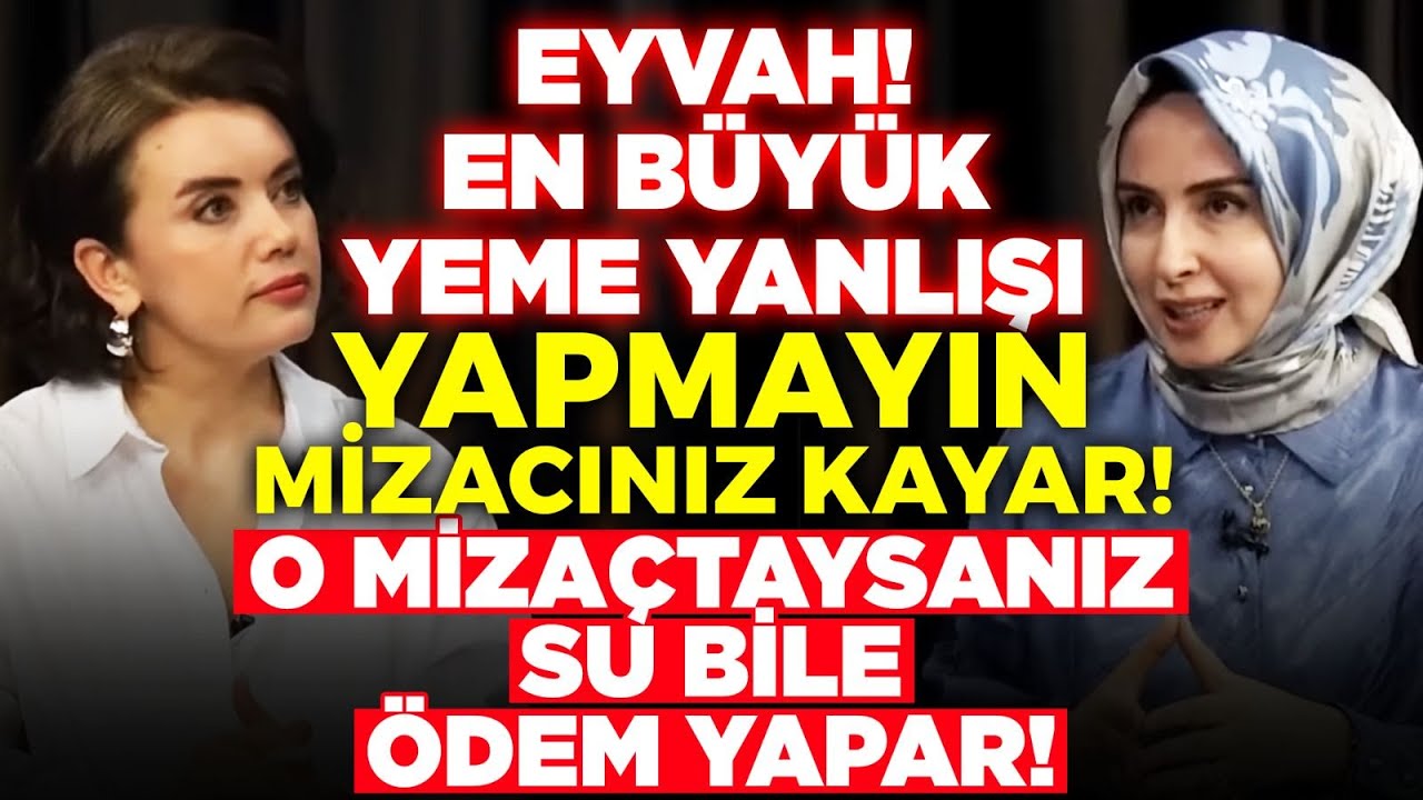 Yapmayın! Mizacınız kayar! Yorgun, Halsiz ve Sürekli Hastaysanız Mizacınız Kaymıştır.