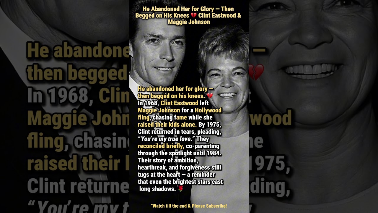 He Abandoned Her for Glory &mdash; Then Begged on His Knees 💔 Clint Eastwood & Maggie Johnson