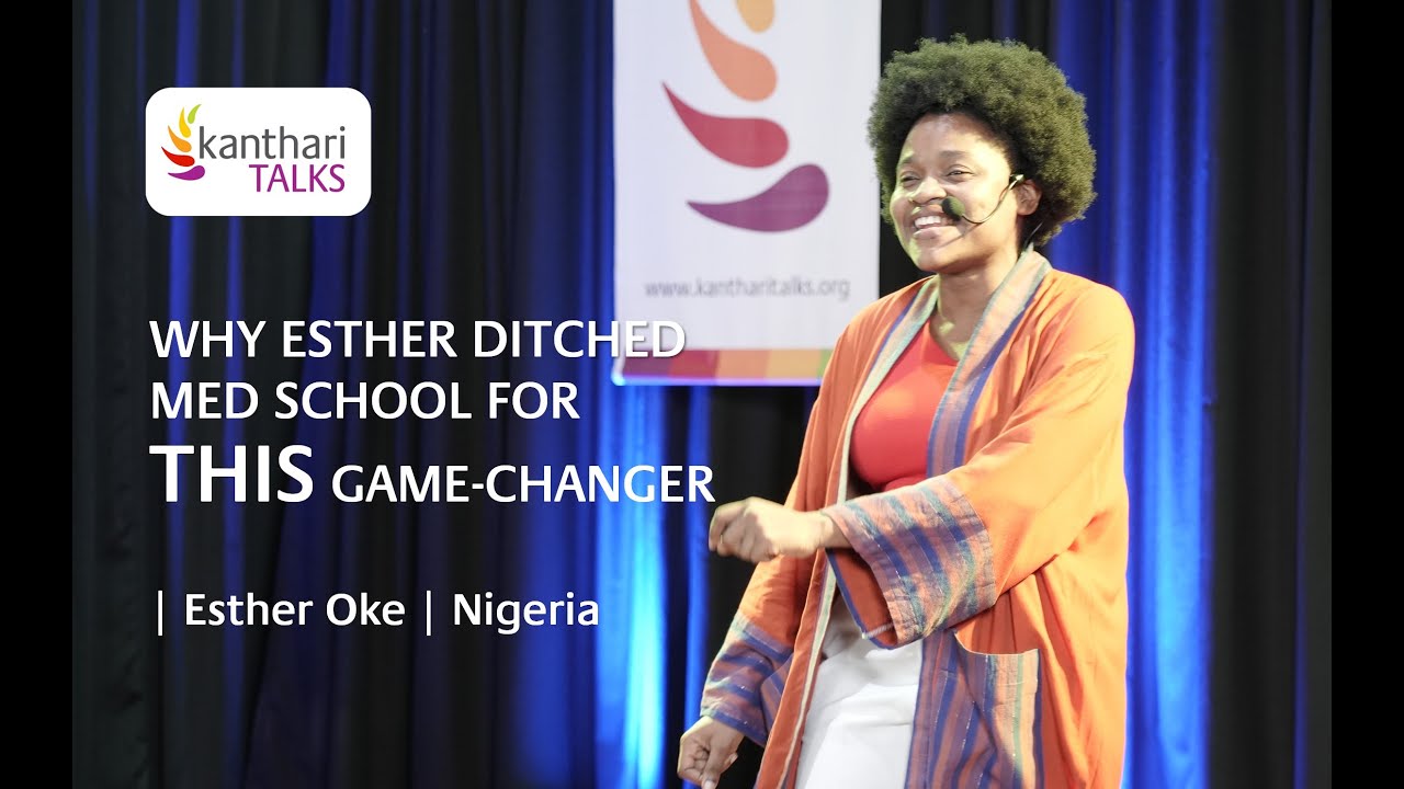 Why Esther Ditched Med School for THIS Game-Changer – Esther Oke | Nigeria |kanthari TALKS 2025