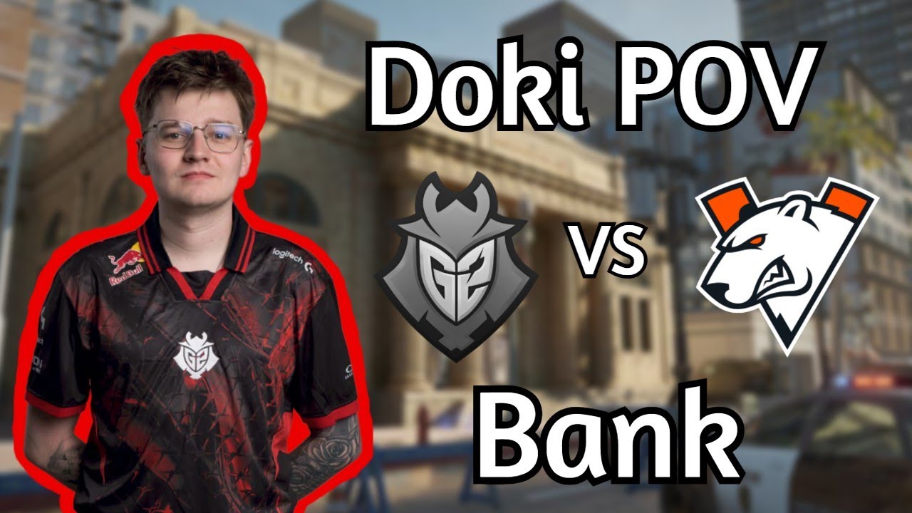 Doki POV G2 vs Virtus.Pro on Bank