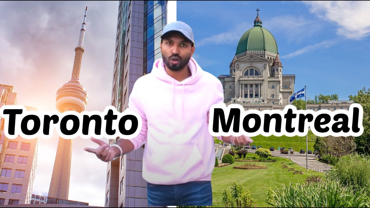 Montreal Vs Toronto | Living Cost and Work Opportunities in Canada mls