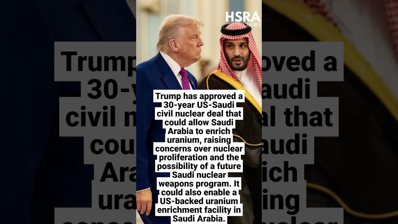 Trump Approves US-Saudi Nuclear Deal | Sparks Fears of Nuclear Arms Race #shorts #breakingnews